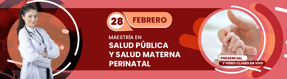 Maestría en Salud Pública y Salud Materna Perinatal