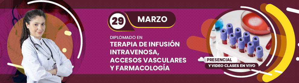 Diplomado en Terapia de Infusión Intravenosa, Accesos Vasculares y Farmacología